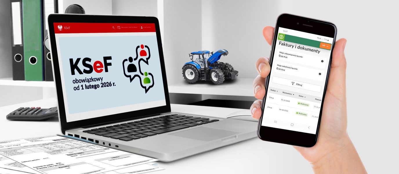 KSeF w rolnictwie – co oznacza nowy system fakturowania dla rolników i kontrahentów?